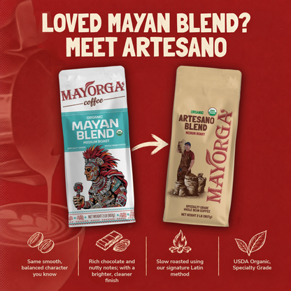 Mayan Blend to Artesano blend